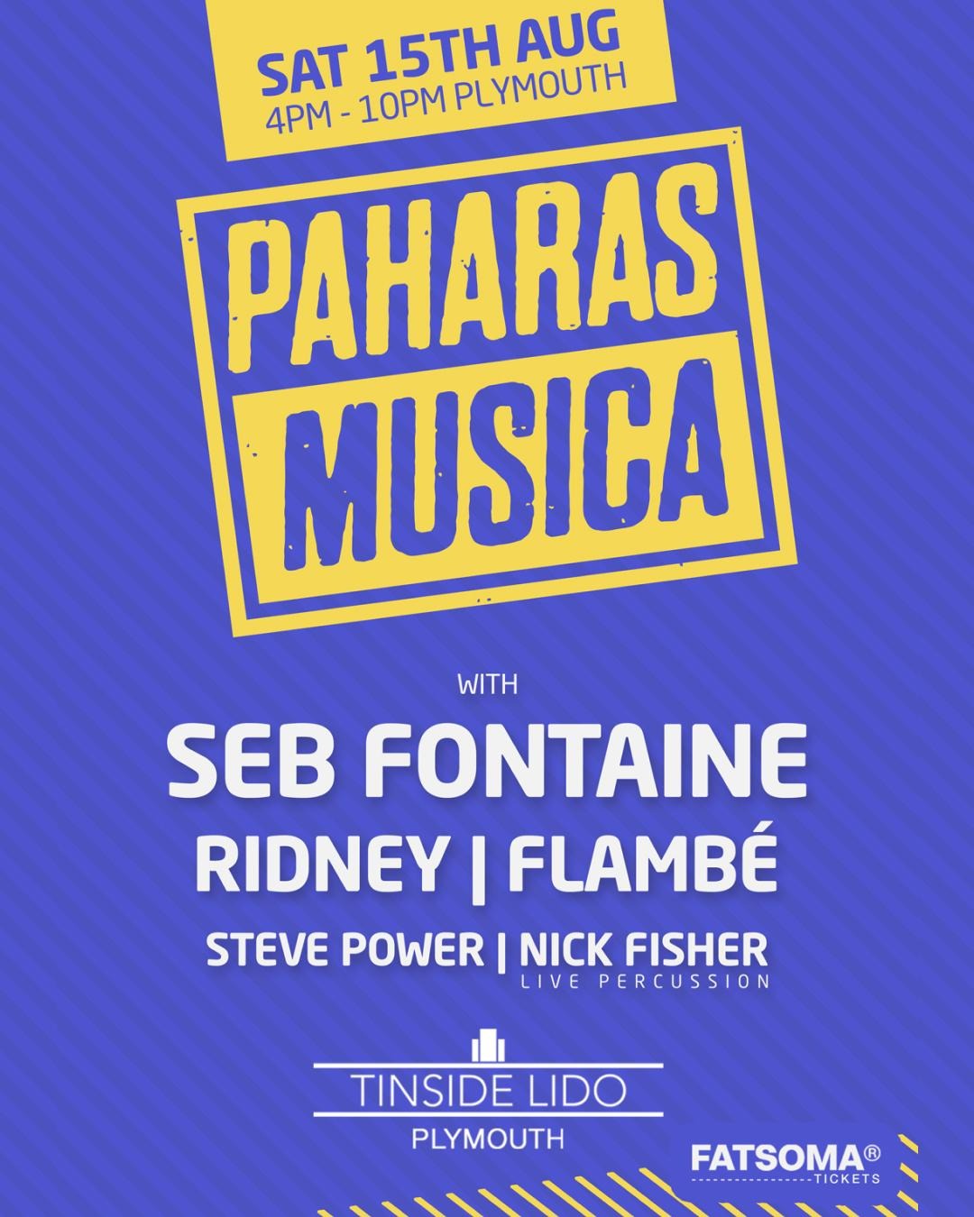 Paharas Musica x DancersHip event flyer — Seb Fontaine, Ridney, Flambé, Steve Power and Nick Fisher at Tinside Lido, Plymouth, Saturday 15th August, 4pm to 10pm